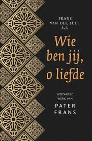 wie ben jij o liefde
